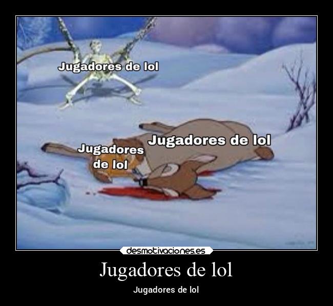 Jugadores de lol - Jugadores de lol