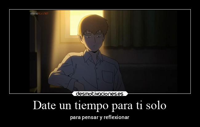 Date un tiempo para ti solo - para pensar y reflexionar