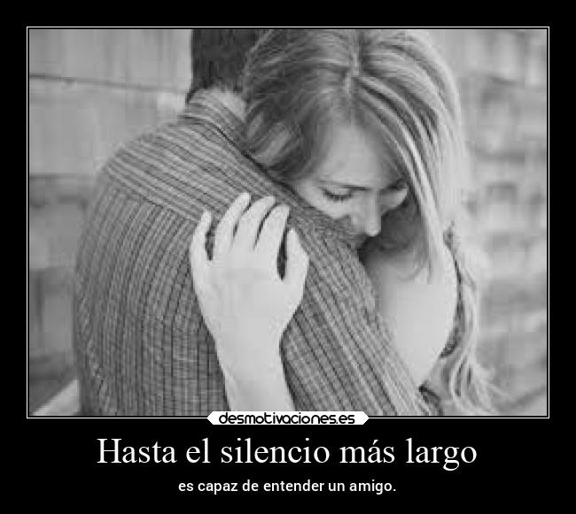 carteles silencio amigos amistad frases desmotivaciones