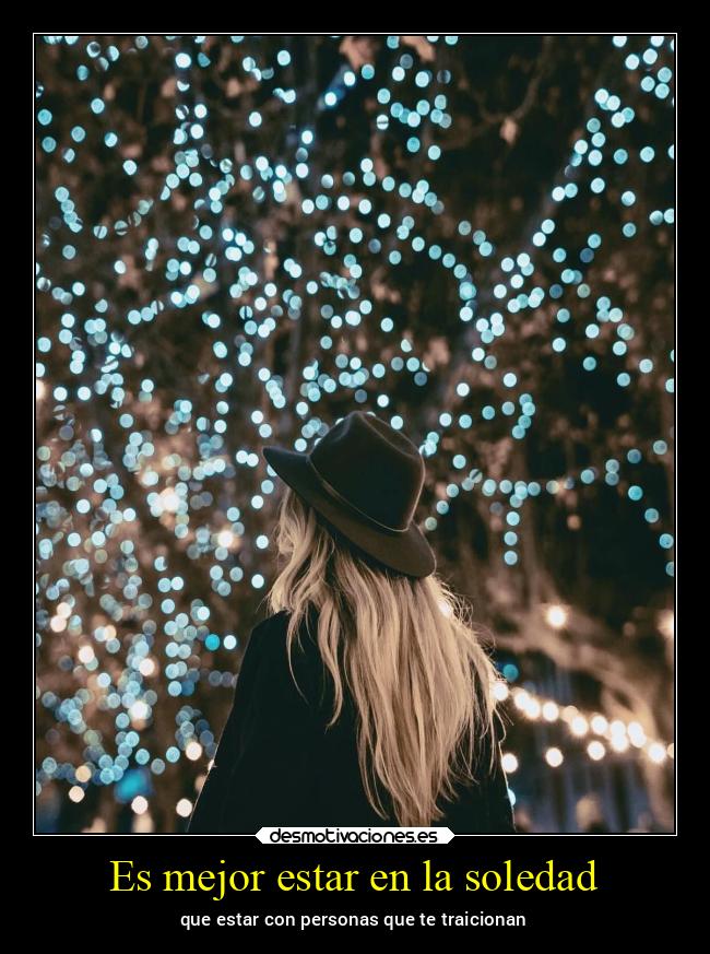 Es mejor estar en la soledad - 