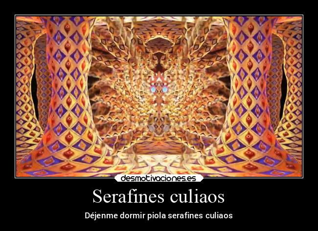 Serafines culiaos - Déjenme dormir piola serafines culiaos