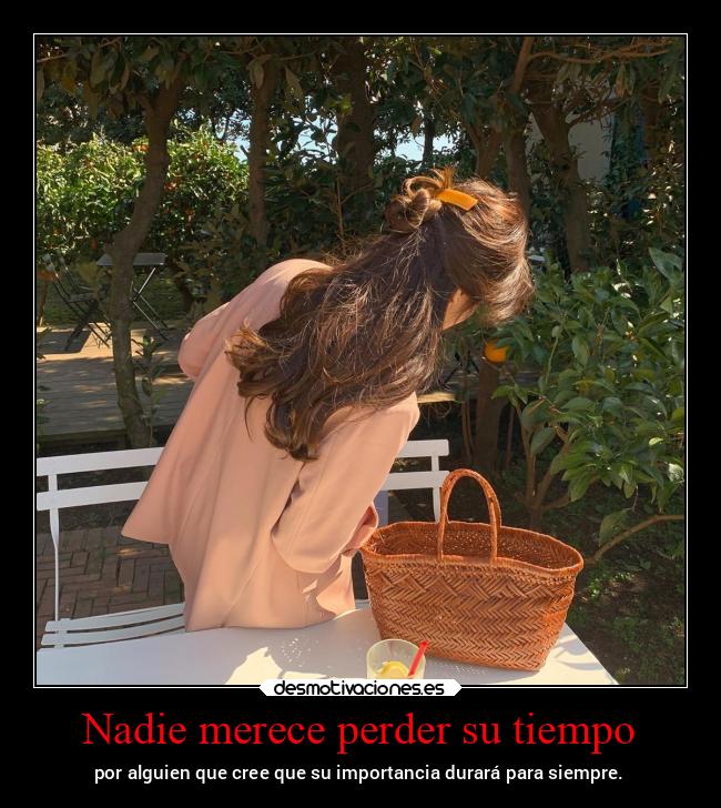 Nadie merece perder su tiempo - 