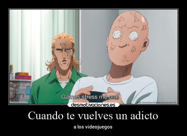 Cuando te vuelves un adicto - a los videojuegos