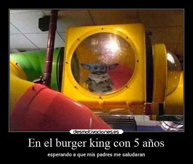 En el burger king con 5 años - 