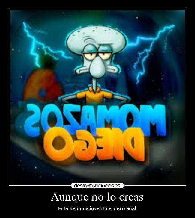 Aunque no lo creas - Esta persona inventó el sexo anal