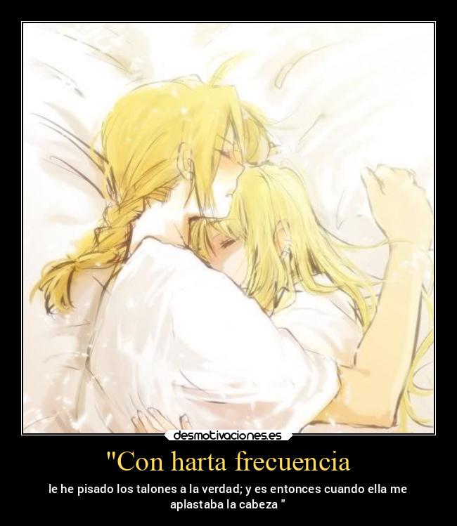 Con harta frecuencia - le he pisado los talones a la verdad; y es entonces cuando ella me
aplastaba la cabeza