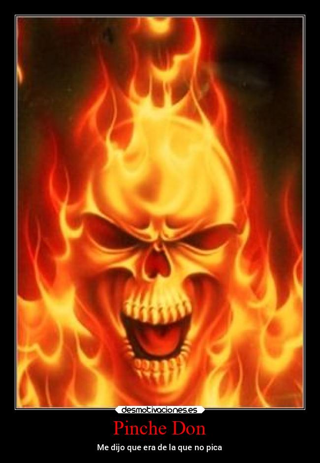 Pinche Don - Me dijo que era de la que no pica