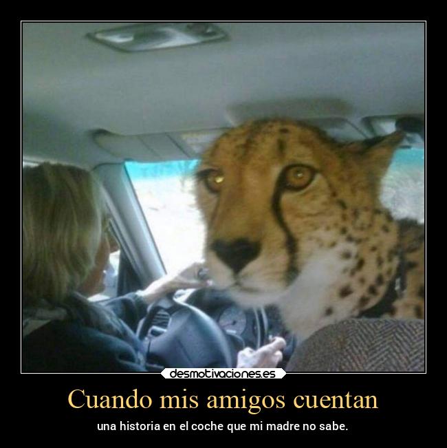 Cuando mis amigos cuentan - una historia en el coche que mi madre no sabe.