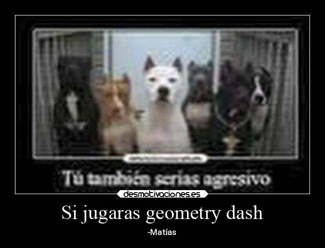 Si jugaras geometry dash -