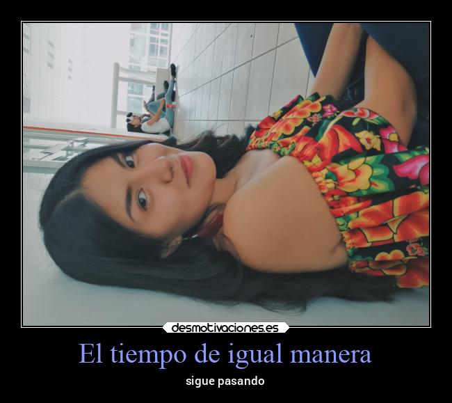 El tiempo de igual manera - 