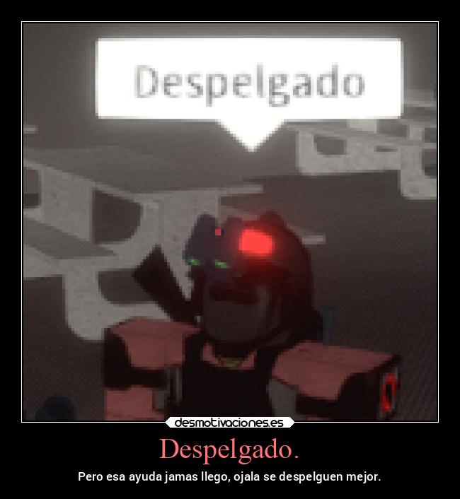 Despelgado. -