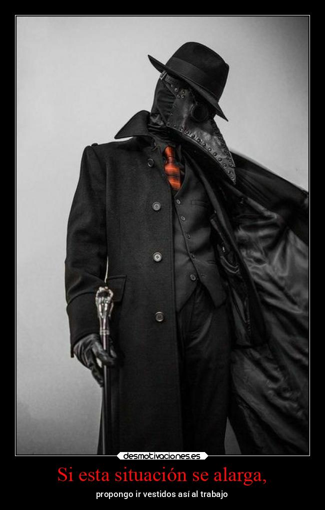 Si esta situación se alarga, -