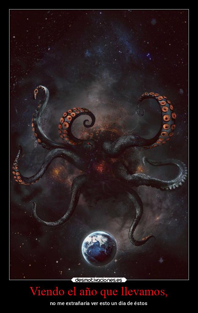 Viendo el año que llevamos, - no me extrañaría ver esto un día de éstos