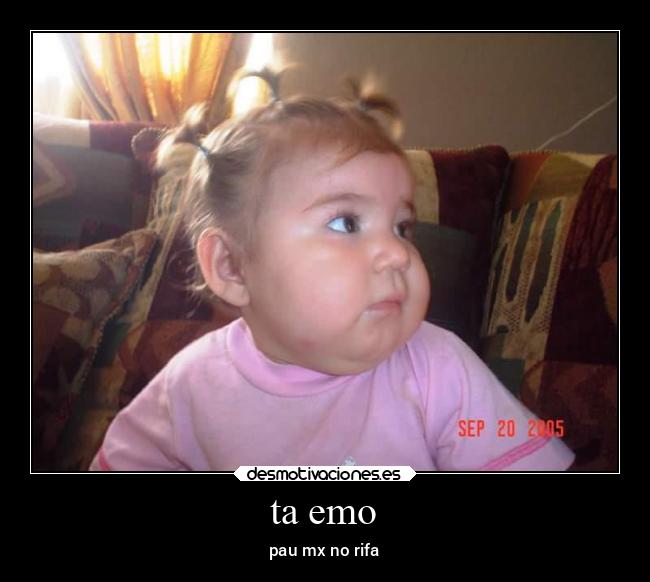 ta emo - pau mx no rifa