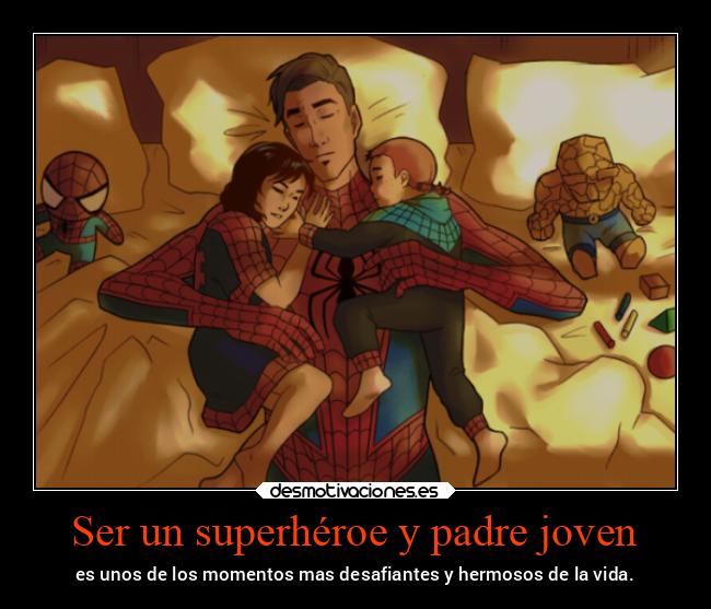 Ser un superhéroe y padre joven - es unos de los momentos mas desafiantes y hermosos de la vida.