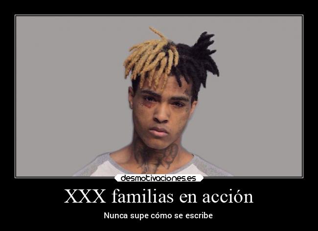 XXX familias en acción - Nunca supe cómo se escribe