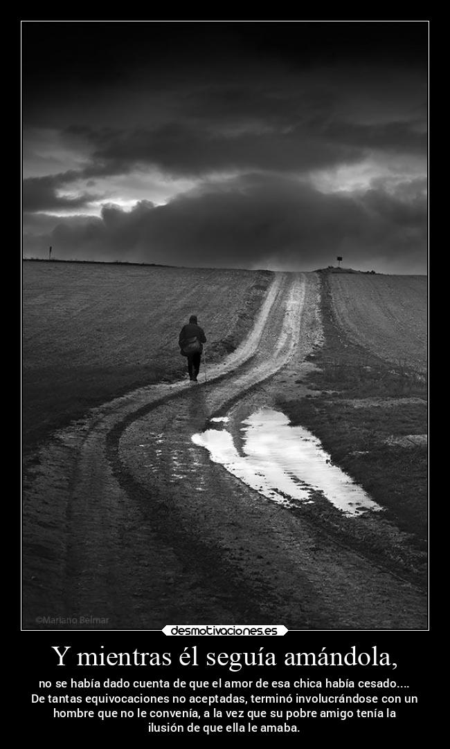 carteles soledad desamor tristeza lugubre ilusion tonta desmotivaciones