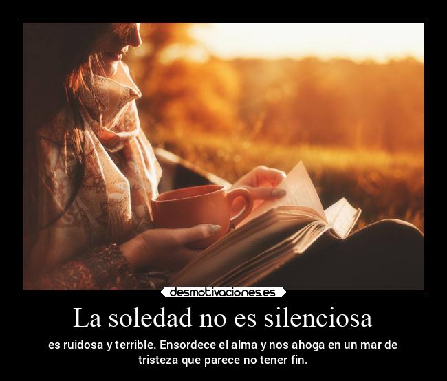 carteles soledad frases soledad desmotivaciones