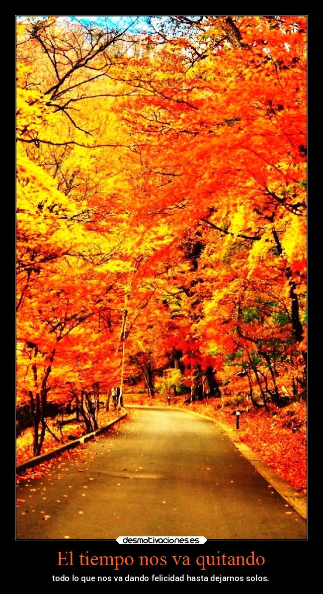 El tiempo nos va quitando - 
