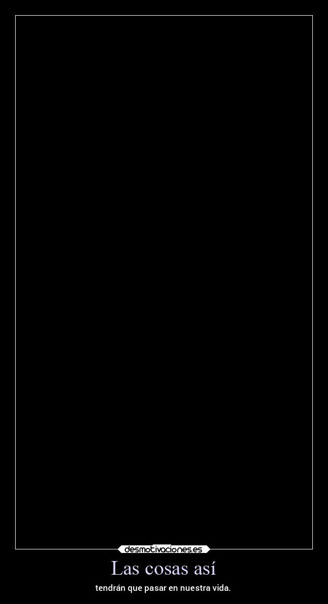 carteles vida ltsc lrssg alex vazquez999 desmotivaciones