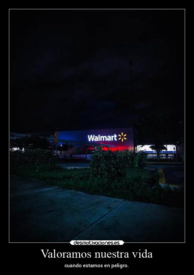 Valoramos nuestra vida - cuando estamos en peligro.