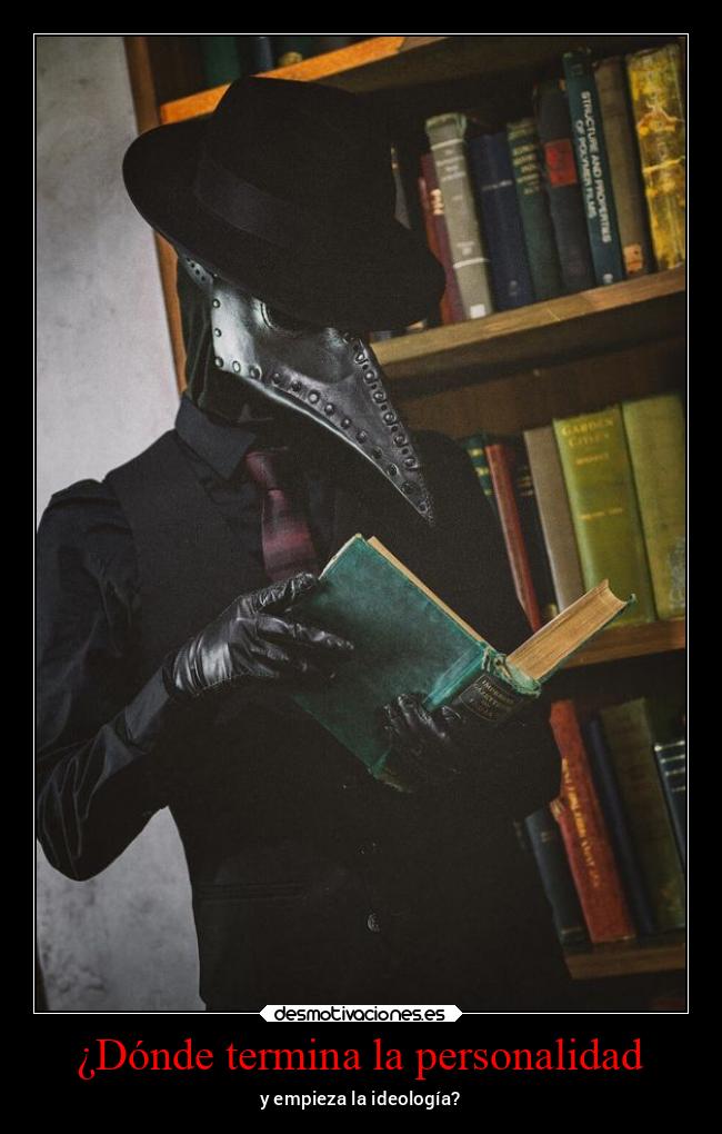 ¿Dónde termina la personalidad - y empieza la ideología?