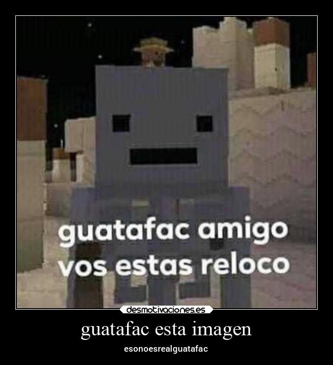 guatafac esta imagen - esonoesrealguatafac