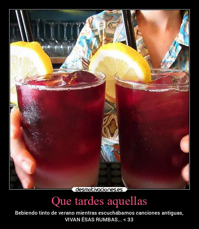 Que tardes aquellas - 