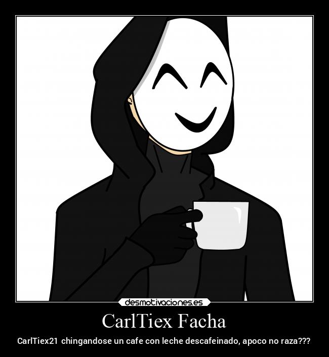 CarlTiex Facha -