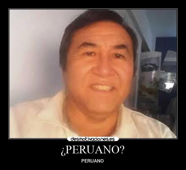 ¿PERUANO? - 