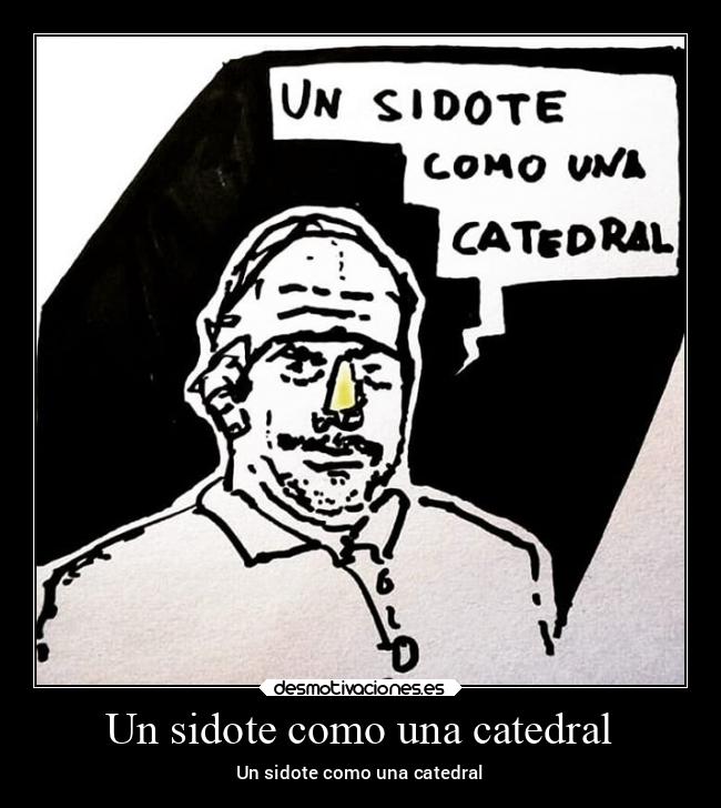 Un sidote como una catedral - 