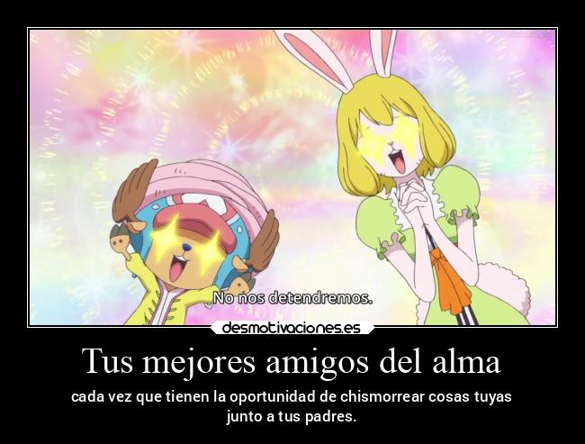 carteles amigos alma humor anime onepiece chopper carrot teamcarrot raptorhunters erosekai harukaze carrotonepiece desmotivaciones