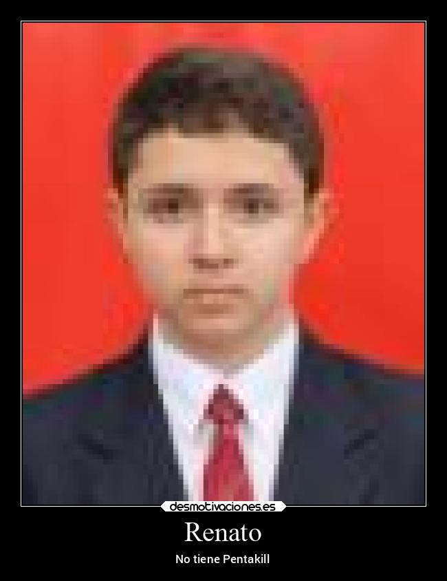 Renato - No tiene Pentakill