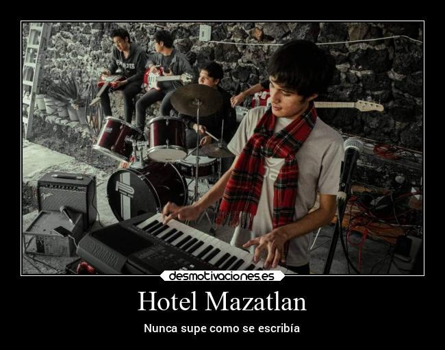 Hotel Mazatlan - Nunca supe como se escribía