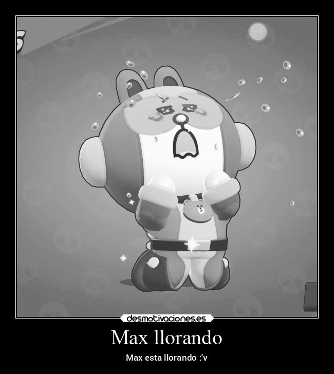 Max llorando - 