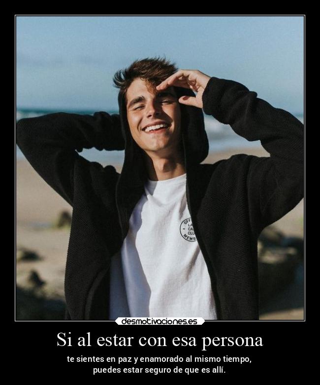 Si al estar con esa persona -