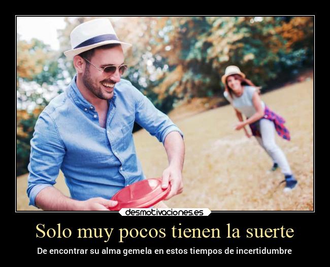 carteles amor poco oportunidad suerte encontrarse amarse almagemela desmotivaciones