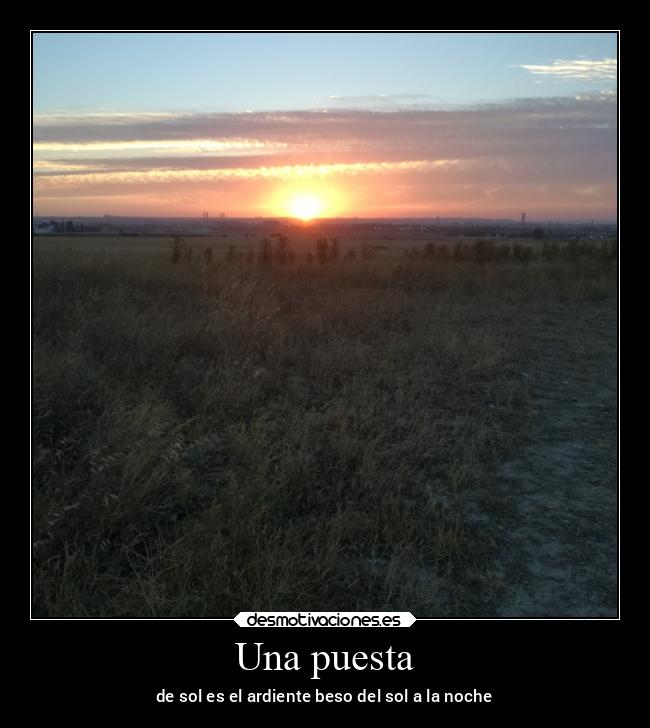 Una puesta - de sol es el ardiente beso del sol a la noche