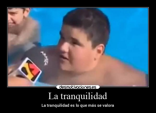 La tranquilidad -