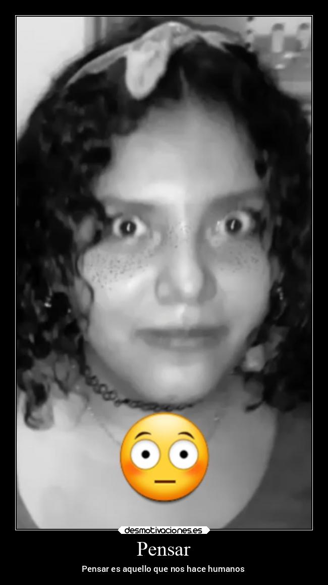 Pensar - Pensar es aquello que nos hace humanos
