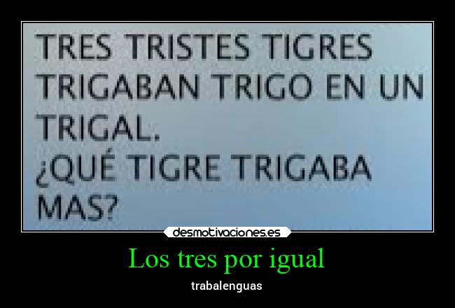 Los tres por igual - trabalenguas