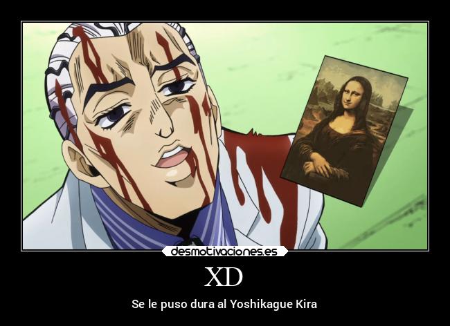 XD - Se le puso dura al Yoshikague Kira