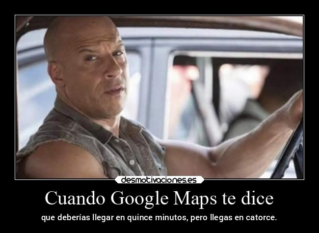 Cuando Google Maps te dice - 