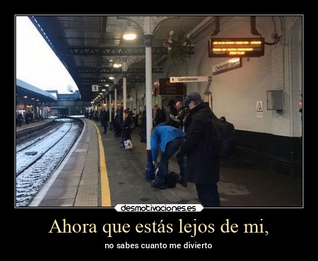 Ahora que estás lejos de mi, - 