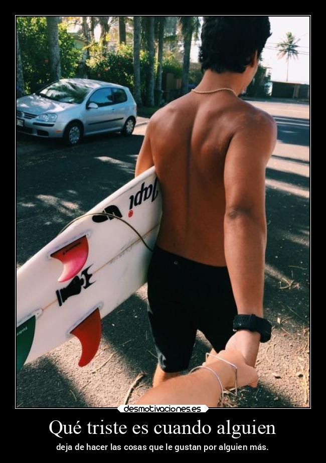 Qué triste es cuando alguien - 