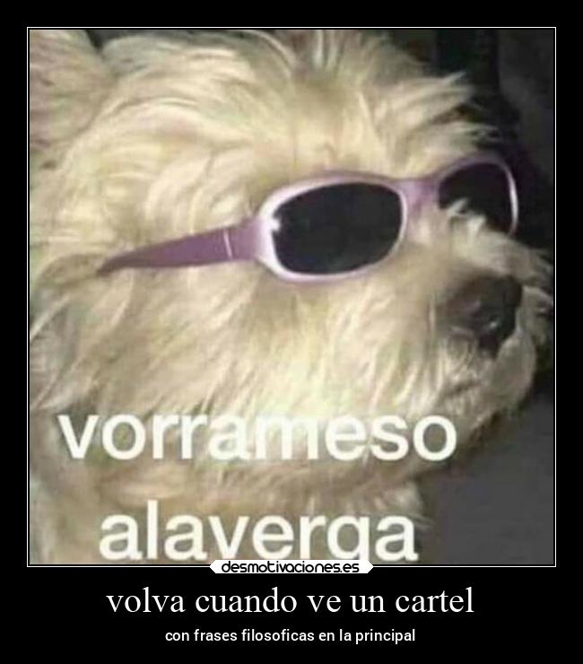 volva cuando ve un cartel -