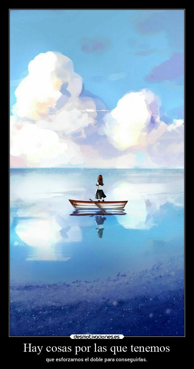 Hay cosas por las que tenemos - 