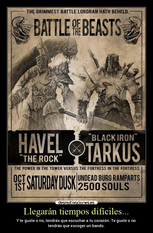 carteles destino darksouls123 tarkus havel vivadarksouls frasesparaelrecuerdo granada nochesdeinsomnio desmotivaciones