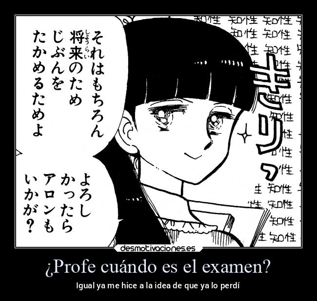 ¿Profe cuándo es el examen? -