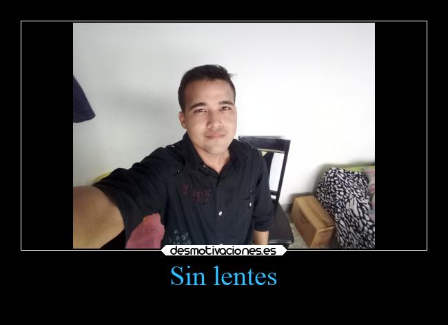 Sin lentes - 